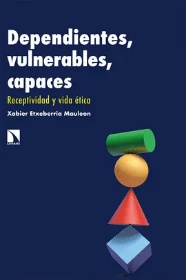 DEPENDIENTES, VULNERABLES, CAPACES DEPENDIENTES, VULNERABLES, CAPACES