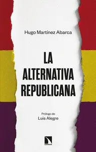 LA ALTERNATIVA REPUBLICANA LA ALTERNATIVA REPUBLICANA