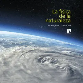 LA FÍSICA DE LA NATURALEZA LA FÍSICA DE LA NATURALEZA