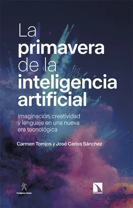 LA PRIMAVERA DE LA INTELIGENCIA ARTIFICIAL LA PRIMAVERA DE LA INTELIGENCIA ARTIFICIAL