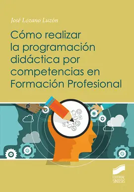CO´MO REALIZAR LA PROGRAMACIO´N DIDA´CTICA POR COMPETENCIAS EN FORMACIO´N PROFESIONAL CO´MO REALIZAR LA PROGRAMACIO´N DIDA´CTICA POR COMPETENCIAS EN FORMACIO´N PROFESIONAL