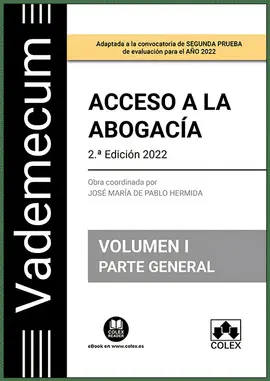 VADEMECUM ACCESO A LA ABOGACÍA. VOLUMEN I. PARTE GENERAL