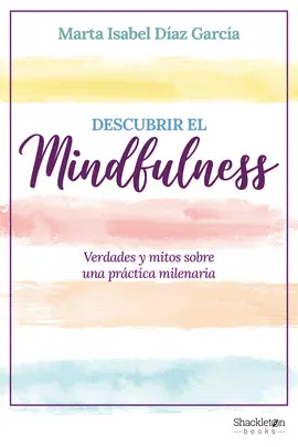 DESCUBRIR EL MINDFULNESS DESCUBRIR EL MINDFULNESS