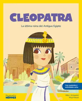 CLEOPATRA. MIS PEQUEÑOS HEROES CLEOPATRA. MIS PEQUEÑOS HEROES