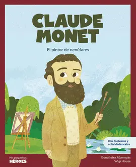 CLAUDE MONET. MIS PEQUEÑOS HEROES