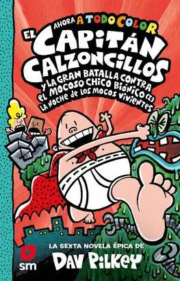 6- LA GRAN BATALLA CONTRA EL MOCOSO CHICO BIÓNICO (I)