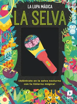 LA SELVA. LA LUPA MAGICA