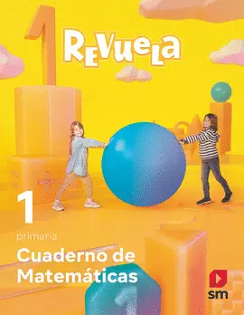V1 CUADERNO DE MATEMÁTICAS. 1 PRIMARIA. REVUELA V1 CUADERNO DE MATEMÁTICAS. 1 PRIMARIA. REVUELA