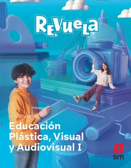 1 ESO PLÁSTICA VISUAL Y AUDIOVISUAL I. REVUELA 1 ESO PLÁSTICA VISUAL Y AUDIOVISUAL I. REVUELA