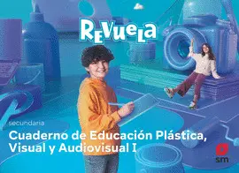 1 ESO CUADERNO EDUCACION PLASTICA REVUELA I 1 ESO CUADERNO EDUCACION PLASTICA REVUELA I