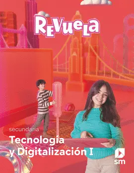 1 ESO TECNOLOGÍA Y DIGITALIZACIÓN I. 1 SECUNDARIA. REVUELA 1 ESO TECNOLOGÍA Y DIGITALIZACIÓN I. 1 SECUNDARIA. REVUELA