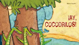 ¡AY, COCODRILOS!