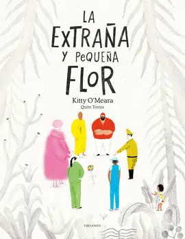 LA EXTRAÑA Y PEQUEÑA FLOR LA EXTRAÑA Y PEQUEÑA FLOR