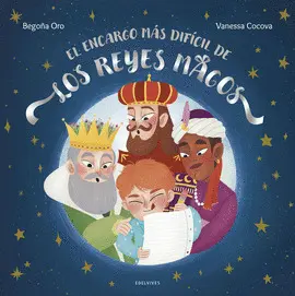 EL ENCARGO MÁS DIFÍCIL DE LOS REYES MAGOS EL ENCARGO MÁS DIFÍCIL DE LOS REYES MAGOS