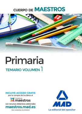 CUERPO DE MAESTROS PRIMARIA. TEMARIO VOL.1