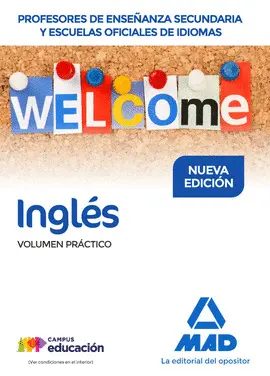 CUERPO DE PROFESORES DE ENSEÑANZA SECUNDARIA Y EEOOII.. INGLÉS. VOLUMEN PRÁCTICO CUERPO DE PROFESORES DE ENSEÑANZA SECUNDARIA Y EEOOII.. INGLÉS. VOLUMEN PRÁCTICO