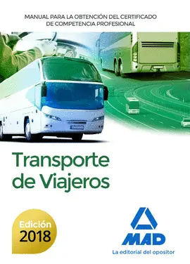 MANUAL PARA LA OBTENCIÓN DEL CERTIFICADO DE COMPETENCIA PROFESIONAL DE TRANSPORT MANUAL PARA LA OBTENCIÓN DEL CERTIFICADO DE COMPETENCIA PROFESIONAL DE TRANSPORT