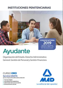 AYUDANTE DE INSTITUCIONES PENITENCIARIAS. ORGANIZACIÓN DEL ESTADO. DERECHO ADMINISTRATIVO GENERAL. GESTIÓN DE PERSONAL Y GESTIÓN FINANCIERA