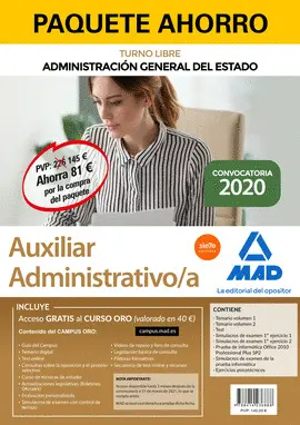PAQUETE AHORRO AUXILIAR ADMINISTRATIVO DE LA ADMINISTRACIÓN GENERAL DEL ESTADO (TURNO LIBRE). AHORRA 81  (INCLUYE TEMARIOS 1 Y 2; TEST; SIMULACROS DE EXAMEN PRIMER EJERCICIO 1 Y 2; SIMULACROS DE EXAM