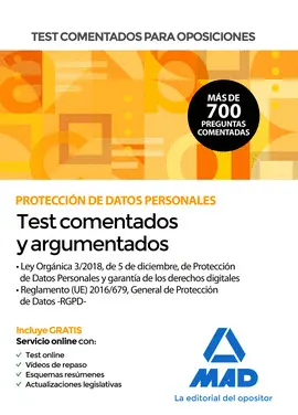TEST COMENTADOS PARA OPOSICIONES SOBRE PROTECCIÓN DE DATOS PERSONALES. (LEY ORGÁ