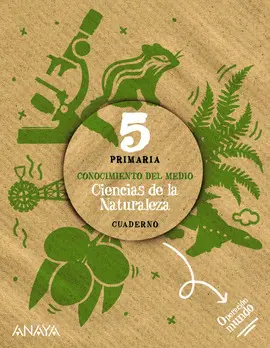 5 CUADERNO CIENCIAS DE LA NATURALEZA OPERACION MUNDO 5 CUADERNO CIENCIAS DE LA NATURALEZA OPERACION MUNDO