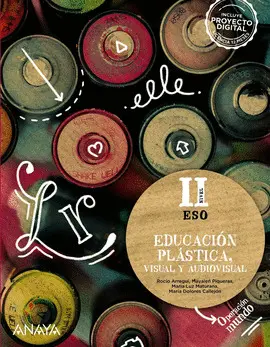 3 ESO EDUCACIÓN PLÁSTICA, VISUAL Y AUDIOVISUAL. NIVEL II 3 ESO EDUCACIÓN PLÁSTICA, VISUAL Y AUDIOVISUAL. NIVEL II