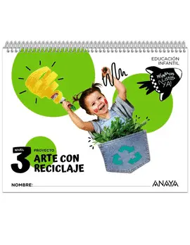 5 AÑOS ARTE CON RECICLAJE. NIVEL 3