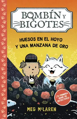 BOMBÍN Y BIGOTES 1: HUESOS EN EL HOYO Y UNA MANZANA DE ORO BOMBÍN Y BIGOTES 1: HUESOS EN EL HOYO Y UNA MANZANA DE ORO