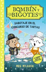 BOMBIN Y BIGOTES 2: SABOTAJE EN EL CONCURSO DE TARTAS