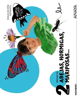 4 AÑOS ABEJAS, HORMIGAS, MARIPOSAS... NIVEL 2