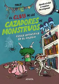CLUB CAZADORES MONSTRUOS: FIESTA TERRORIFICA EN EL COLEGIO