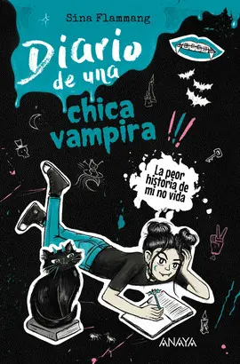 Diario Chica Vampira 2. La Peor Historia de mi no Vida