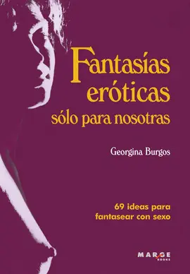 FANTASÍAS ERÓTICAS SÓLO PARA NOSOTRAS