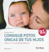 CONSIGUE FOTOS UNICAS DE TUS HIJOS