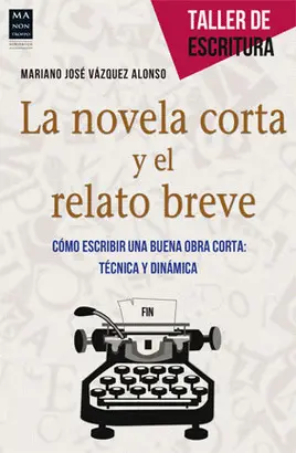 NOVELA CORTA Y EL RELATO BREVE, LA NOVELA CORTA Y EL RELATO BREVE, LA