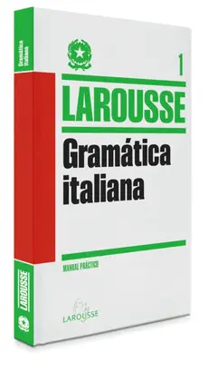 LAROUSSE GRAMÁTICA ITALIANA