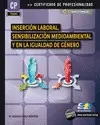 INSERCION LABORAL,SENSIBILIZACION MEDIOAMBIENTAL Y EN LA IGUALDAD DE GENERO