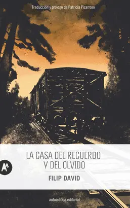 LA CASA DEL RECUERDO Y DEL OLVIDO LA CASA DEL RECUERDO Y DEL OLVIDO
