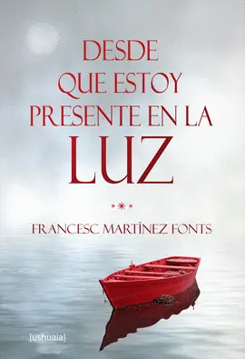 DESDE QUE ESTOY PRESENTE EN LA LUZ DESDE QUE ESTOY PRESENTE EN LA LUZ
