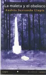 MALETA Y EL OBELISCO, LA