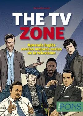 THE TV ZONE. APRENDE INGLES CON LAS MEJORES SERIES DE LA TELE