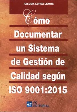 COMO DOCUMENTAR UN SIS.GESTION CALIDAD ISO 9001:2015