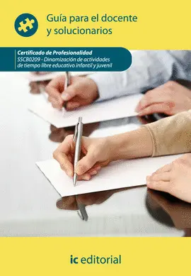 GUIA DOCENTE DINAMIZACIÓN DE ACTIVIDADES DE TIEMPO LIBRE EDUCATIVO INFANTIL Y JUVENIL. SSCB02