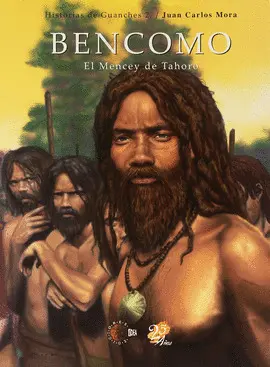BENCOMO EL MENCEY DE TAHORO Nº 2 - HISTORIAS DE GUANCHES 2