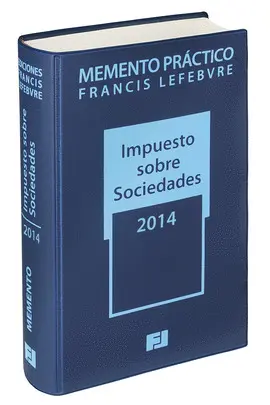 MEMENTO PRACTICO IMPUESTO SOBRE SOCIEDADES 2014 MEMENTO PRACTICO IMPUESTO SOBRE SOCIEDADES 2014