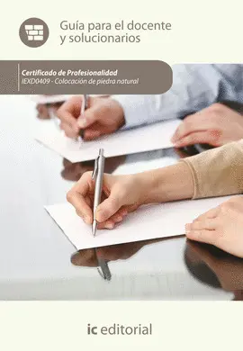 CF COLOCACIÓN DE LA PIEDRA NATURAL. IEXD0409 - GUÍA PARA EL DOCENTE Y SOLUCIONARIOS