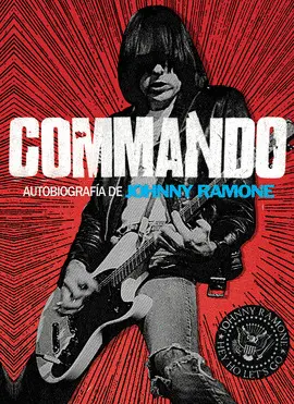 COMMANDO: MEMORIAS DE JOHNNY RAMONE