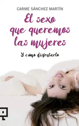 EL SEXO QUE QUEREMOS LAS MUJERES EL SEXO QUE QUEREMOS LAS MUJERES