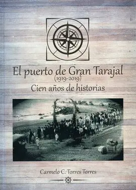 PUERTO DE GRAN TARAJAL, EL (1919-2019) + PEN DRIVE