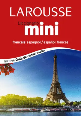 DICCIONARIO LAROUSSE MINI ESPAÑOL-FRANCÉS / FRANÇAIS-ESPAGNOL